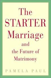 Cover of: The Starter Marriage and the Future of Matrimony
