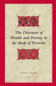 Cover of: The Discourse of Wealth and Poverty in the Book of Proverbs (Biblical Interpretation Series) (Biblical Interpretation Series) | Timothy J. Sandoval
