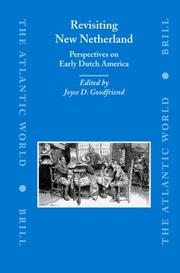 Cover of: Revisiting New Netherland: Perspectives on Early Dutch America (The Atlantic World Europe, Africa and the Americas, 1500-1830)