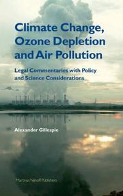 Cover of: Climate Change, Ozone Depletion and Air Pollution: Legal Commentaries with Policy and Science Considerations