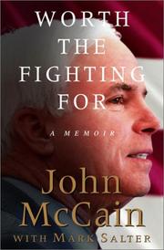 Cover of: Worth the fighting for by John McCain