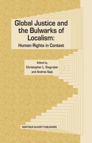 Cover of: Global Justice and the Bulwarks of Localism: Human Rights in Context