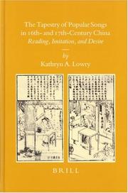 Cover of: The Tapestry of Popular Songs in Sixteenth-and Seventeenth-Century China: Reading, Imitation, and Desire (Sinica Leidensia) (Sinica Leidensia)