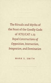 Cover of: The Rituals and Myths of the Feast of the Goodly Gods of KTU/CAT 1.23 by Mark S. Smith
