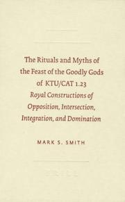 The Rituals and Myths of the Feast of the Goodly Gods of KTU/CAT 1.23 by Mark S. Smith