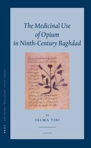 Cover of: medicinal use of opium in ninth-century Baghdad | Selma Tibi
