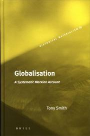 Cover of: Globalisation: A Systematic Marxian Account (Historical Materialism Book Series)