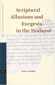 Scriptural allusions and exegesis in the Hodayot by Julie Hughes