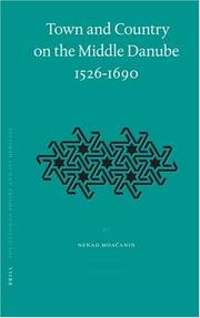 Cover of: Town And Country on the Middle Danube, 1526-1690 (Ottoman Empire and Its Heritage, V. 35) (Ottoman Empire and Its Heritage)