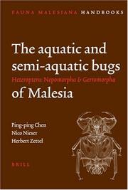 Aquatic and Semi-Aquatic Bugs (Heteroptera: Nepomorpha and Gerromorpha) of Malesia by Ping-ping Chen, Nico Nieser, Herbert Zettel