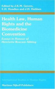 Health law, human rights and the Biomedicine Convention by E. H. Hondius, J. H. Hubben
