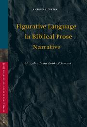 Figurative language in biblical prose narrative by Andrea L. Weiss