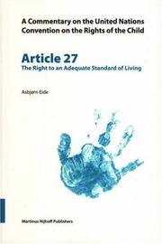 Cover of: Article 27: The Right to an Adequate Standard of Living (A Commentary on the United Nations Convention on the Rights of the Child)