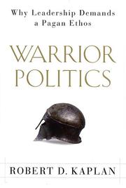 Cover of: Warrior Politics: Why Leadership Demands a Pagan Ethos