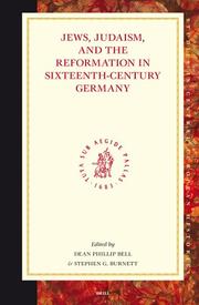 Cover of: Jews, Judaism, And the Reformation in Sixteenth-century Germany (Studies in Central European Histories) by 