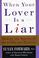 Cover of: When your lover is a liar