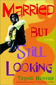 Cover of: Married but still looking by Travis Hunter