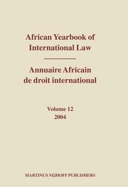 Cover of: African Yearbook of International Law, 2004 / Annuaire Africain De Droit International, 2004 (African Yearbook of International Law (Annuaire Africain de Droit in)