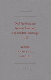 Cover of: Oral Performance, Popular Tradition, and Hidden Transcript in Q (Society of Biblical Literature Semeia Studies) by Richard A. Horsley