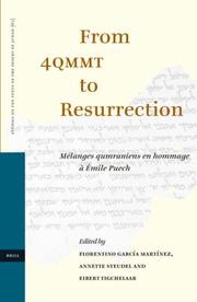 Cover of: From 4QMMT to Resurrection: Melanges qumraniens en hommage a Emile Puech (Studies on the Texts of the Desert of Judah)