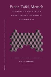 Cover of: Feder, Tafel, Mensch: Al-Amiris Kitab al-Fusul fi l-ma'alim al-ilahiya und die arabische Proklos-rezeption im 10. Jh. (Islamic Philosophy, Theology, and Science)