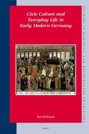Cover of: Civic Culture And Everyday Life in Early Modern Germany (Studies in Medieval and Reformation Traditions)