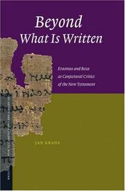 Cover of: Beyond What Is Written: Erasmus and Beza as Conjectural Critics of the New Testament (New Testament Tools and Studies)