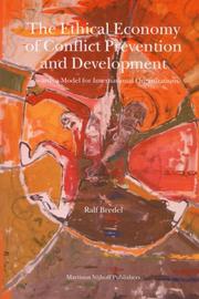 Cover of: The Ethical Economy of Conflict Prevention And Development: Towards A Model for International Organizations (Nijhoff Law Specials)