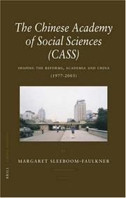 Cover of: The Chinese Academy of Social Sciences (CASS): Shaping the Reforms, Academia And China (1977-2003) (China Studies) by Margaret Sleeboom-faulkner