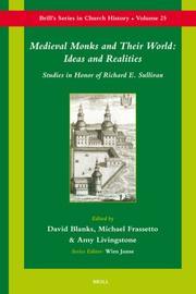 Cover of: Medieval Monks and Their World: Ideas and Realities: Studies in Honor of Richard E. Sullivan (Brill's Series in Church History)
