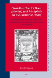 Cover of: Cornelius Henrici Hoen (Honius) And His Epistle on the Eucharist (1525): Medieval Heresy, Erasmian Humanism, and Reform in the Early Sixteenth-cenury Low ... in Medieval and Reformation Traditions) by Bart Jan Spruyt