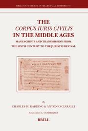 Cover of: The Corpus Iuris Civilis in the Middle Ages: Manuscripts And Transmission from the Sixth Century to the Juristic Revival (Brill's Studies in Intellectual History)