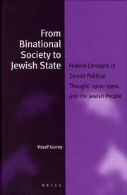 Cover of: From Binational Society to Jewish State: Federal Concepts in Zionist Political Thought, 1920-1990, and the Jewish People (Jewish Identities in a Changing World, V. 7)