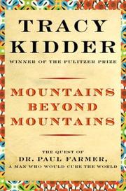 Cover of: Mountains Beyond Mountains: Healing the World: The Quest of Dr. Paul Farmer