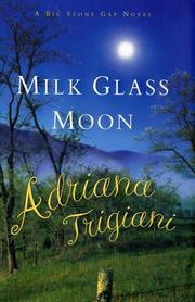 Cover of: Milk glass moon by Adriana Trigiani