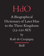 Cover of: A Biographical Dictionary of Later Han to the Three Kingdoms, (23-220 AD0 (Handbook of Oriental Studies, Section 4) by Rafe De Crespigny