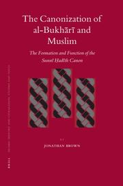Cover of: The Canonization of al-Bukhari and Muslim by Jonathan Brown