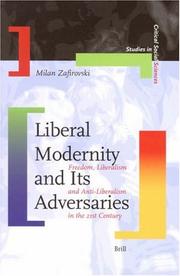 Cover of: Liberal Modernity and Its Adversaries: Freedom, Liberalism and Anti-Liberalism in the 21st Century (Studies in Critical Social Sciences)