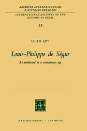 Cover of: Louis-Philippe de Ségur: An Intellectual in a Revolutionary Age (International Archives of the History of Ideas / Archives internationales d'histoire des idées)