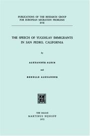 Cover of: The speech of Yugoslav immigrants in San Pedro, California. by Aleksandar Albin