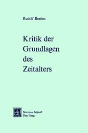 Cover of: Kritik der Grundlagen des Zeitalters by Boehm, Rudolf