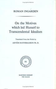 Cover of: On the motives which led Husserl to transcendental idealism by Ingarden, Roman
