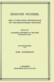 Cover of: Ideen zu einer reinen Phänomenologie und phänomenologischen Philosophie: Erstes Buch: Allgemeine Einführung in die reine Phänomenologie, 2. Halbband: Ergänzende ... (1912-1929) (Husserliana: Edmund Husserl)