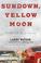 Cover of: Sundown, Yellow Moon