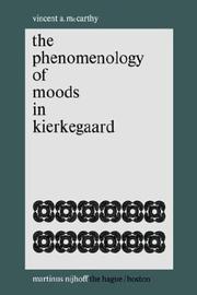 Cover of: The phenomenology of moods in Kierkegaard by Vincent A. McCarthy, Vincent A. McCarthy