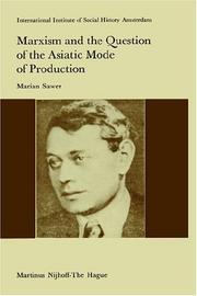 Cover of: Marxism and the question of the Asiatic mode of production