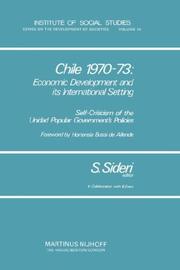 Cover of: Chile 1970-73: Economic Development and Its International Setting: Self-Criticism of the Unidad Popular Government's Policies (Institute of Social Studies Series on Development of Societies)