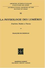 Cover of: physiologie des lumières: empirisme, modèles et théories