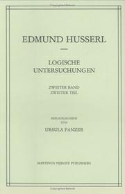 Cover of: Logische Untersuchungen: Zweiter Band: Untersuchungen zur Phänomenologie und Theorie der Erkenntnis. In zwei Bänden. (Husserliana: Edmund Husserl)