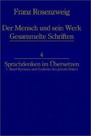 Cover of: Sprachdenken im Übersetzen 1. Band: Jehuda Halevi. Fünfundneunzi g Hymnen und Gedichte Deutsch und Hebräisch mit einem Vorwort: Der sechzig Hymnen und ... (Franz Rosenzweig Gesammelte Schriften)